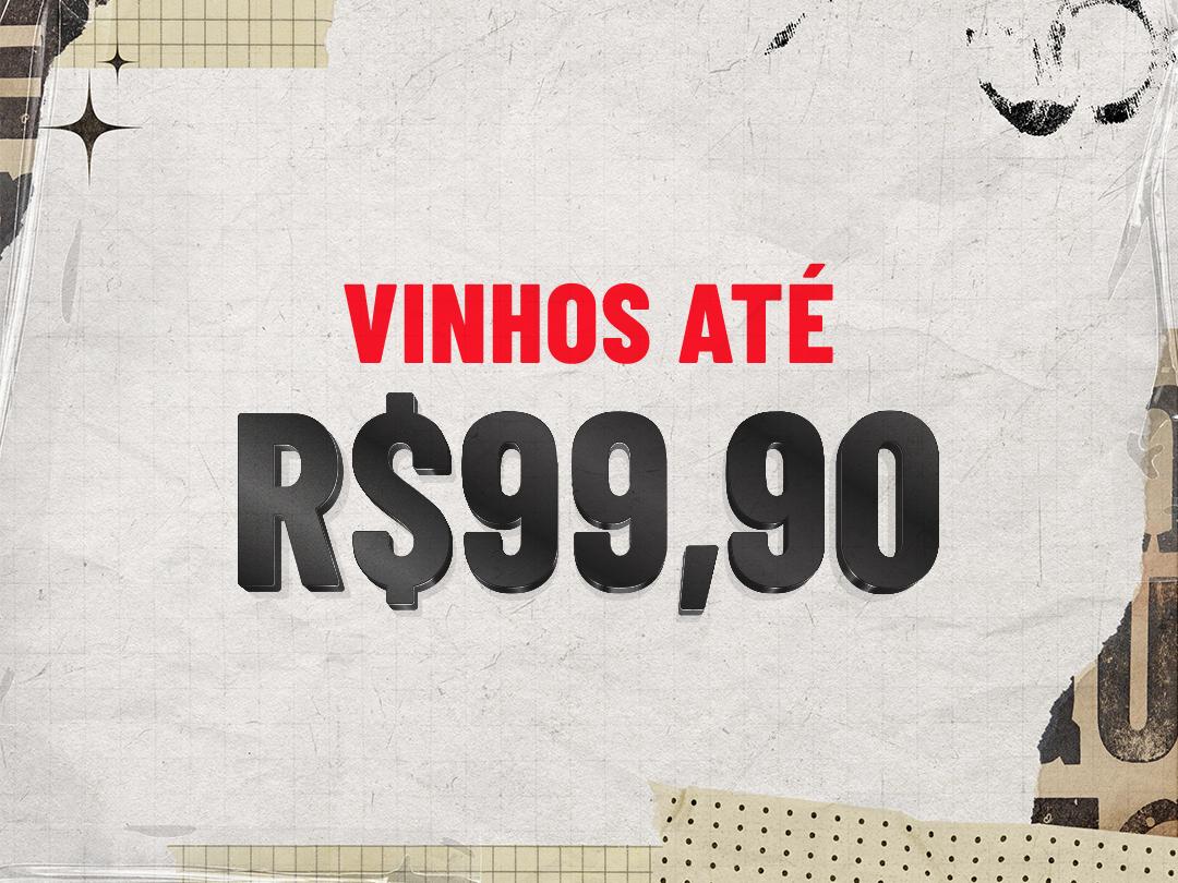 Vinhos até R$99,90