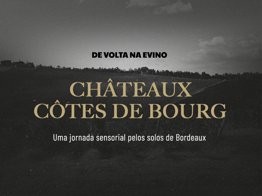 De volta na Evino: CHÂTEAU CÔTES DE BOURG